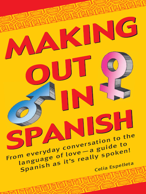 Title details for Making Out In Spanish by Celia Espelleta - Available